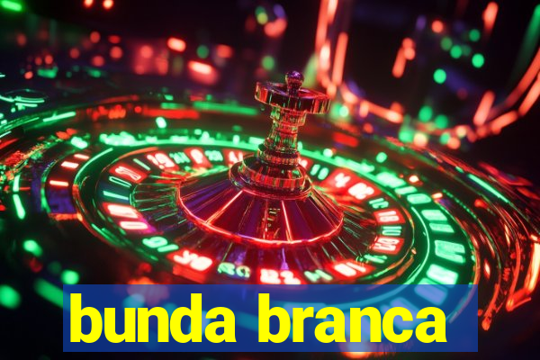 bunda branca